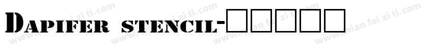 Dapifer stencil字体转换